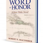 Author Robert N. Macomber's 15th novel in the Honor Series, titled: WORD OF HONOR, releases Oct. 1, 2020.